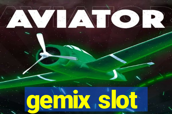 gemix slot